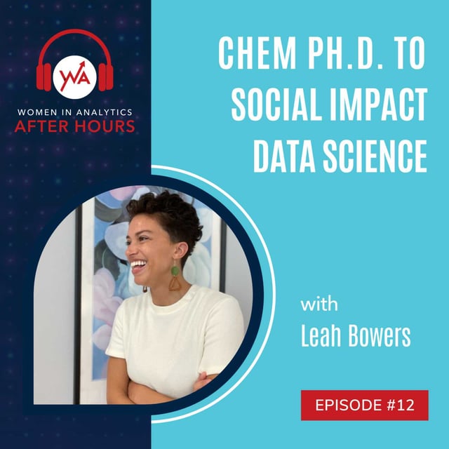 Episode 12: Chem Ph.D. to Social Impact Data Science with Leah Bowers image