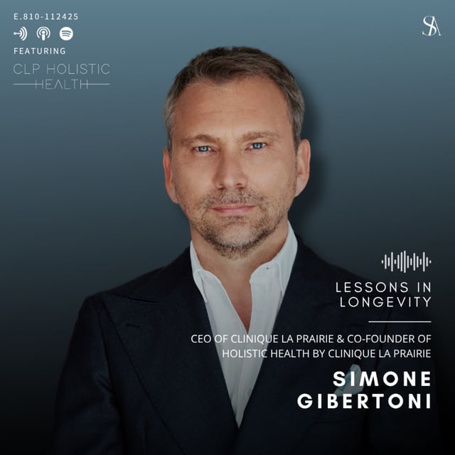 Lessons In Longevity: Epigenetics & The Future of Healthspan with Simone Gibertoni of Clinique La Prairie Holistic Health image