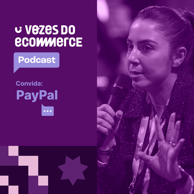 Vozes do Ecommerce convida Maria Almeida (PayPal) e Richard Ferreira (Loja Integrada) | Loja Integrada image