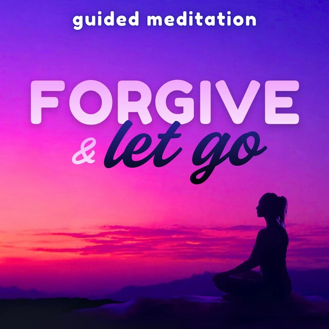 Guided Meditation for Forgiveness, Letting Go & Moving On image