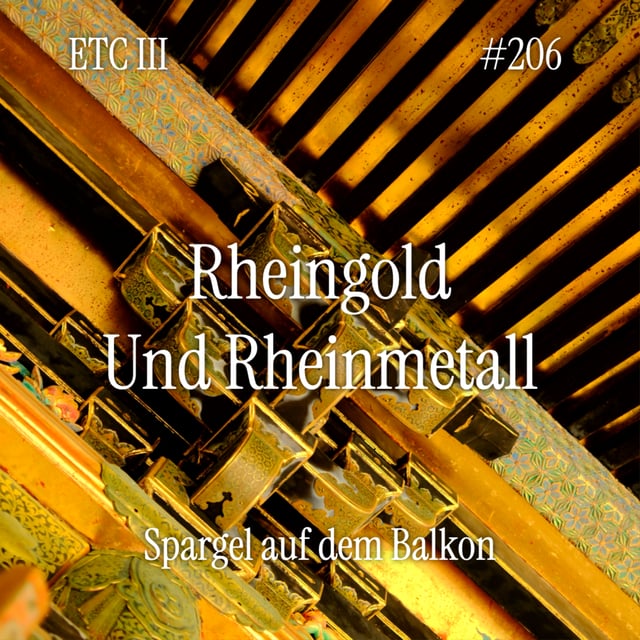 #206: ETCIII - Rheingold und Rheinmetall image