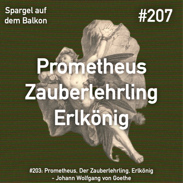 #207: Prometheus, Erlkönig, Zauberlehrling - Johann Wolfgang von Goethe image