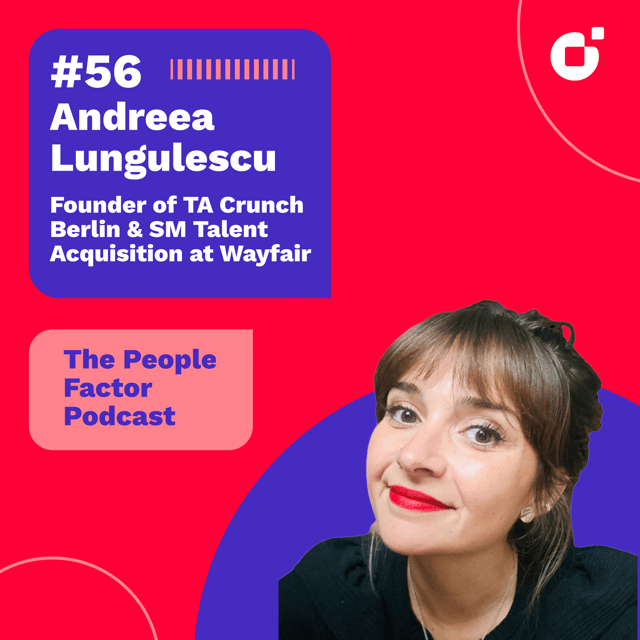 #56 - Andreea Lungulescu | Founder of TA Crunch Berlin & SM Talent Acquisition at Wayfair image