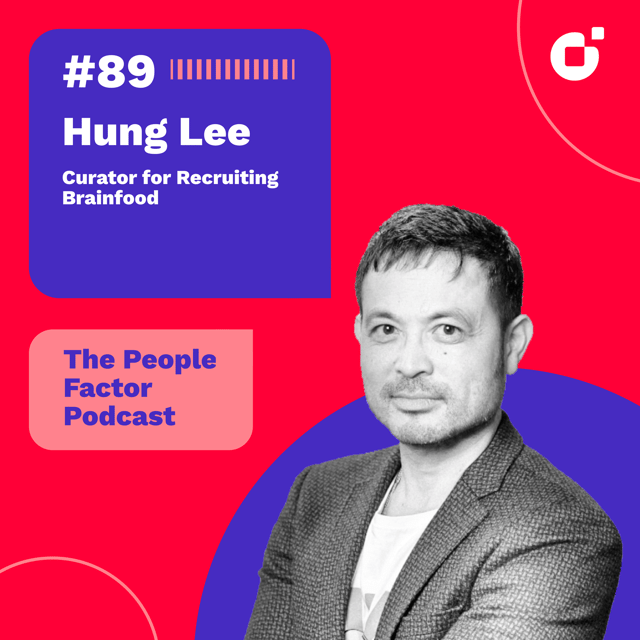 #89 - Hung Lee | Curator for Recruiting Brainfood image