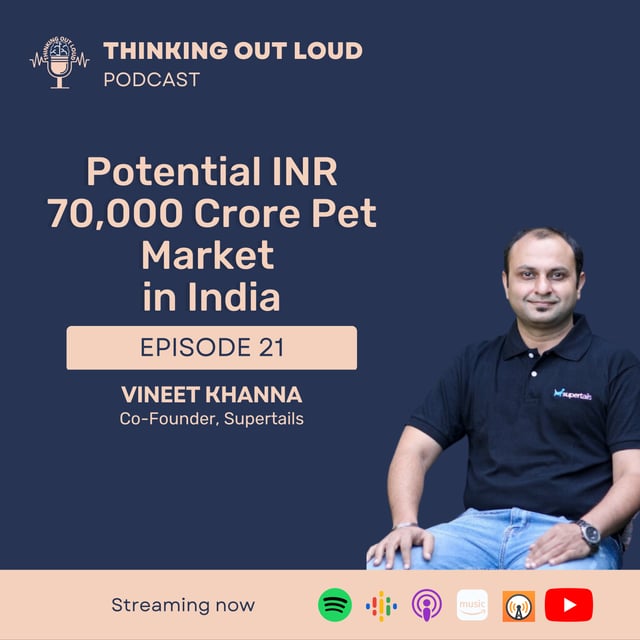 Ep 21 - INR 70,000 Crore Pet Care Market in India w/ Vineet Khanna, Co-Founder at Supertails image