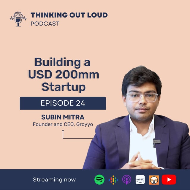 Ep 24 - Building a USD 200MM Startup w/ Subin Mitra, Founder and CEO at Groyyo image