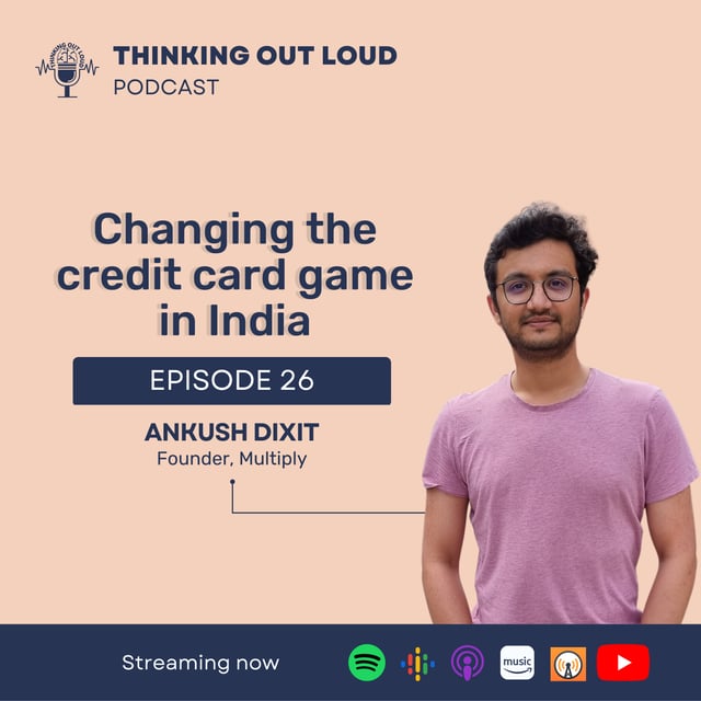 Ep 26 - Changing the credit card game in India w/ Ankush Dixit, Founder at Multiply image