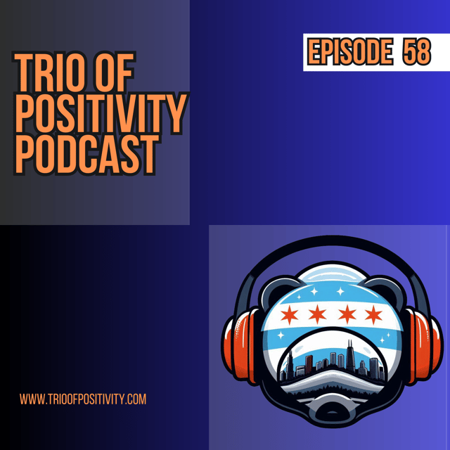 Chicago Bears are streaking! | Ep 15 Season 03 | Trio of Positivity Podcast image