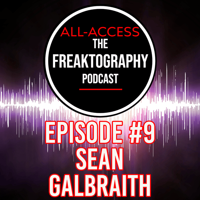 Episode #9 - Sean Galbraith on All Access - The Freaktography Podcast.mp4 image
