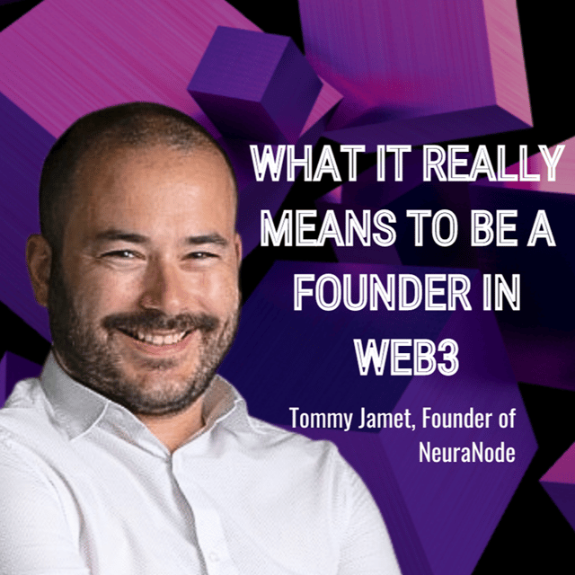 What it really means to be a founder in Web3 with Tommy Jamet, Founder of NeuraNode image