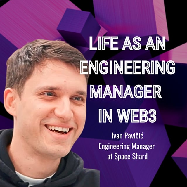 Space Shard's Engineering Manager, Ivan Pavičić - Life as an engineering manager in Web3 image