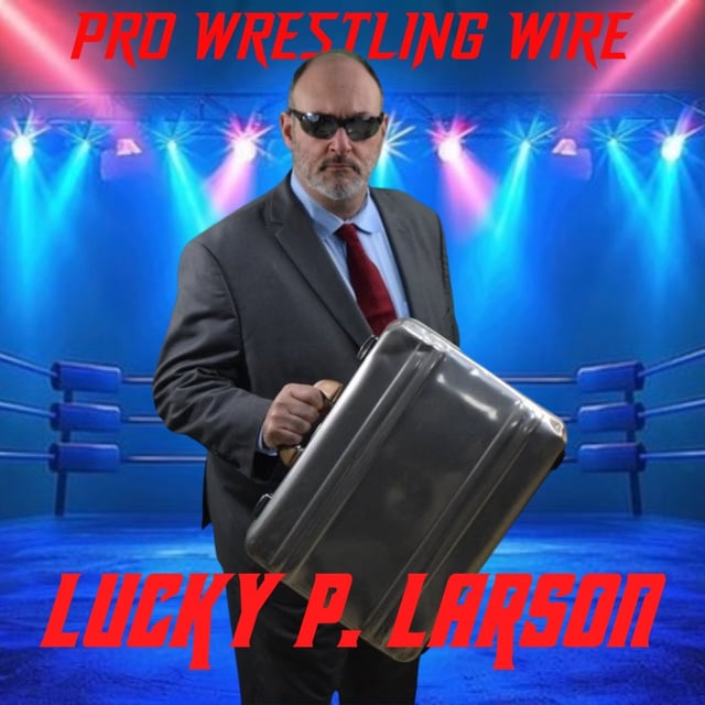 PRO WRESTLING WIRE PODCAST | LUCKY P LARSON, ESQUIRE image