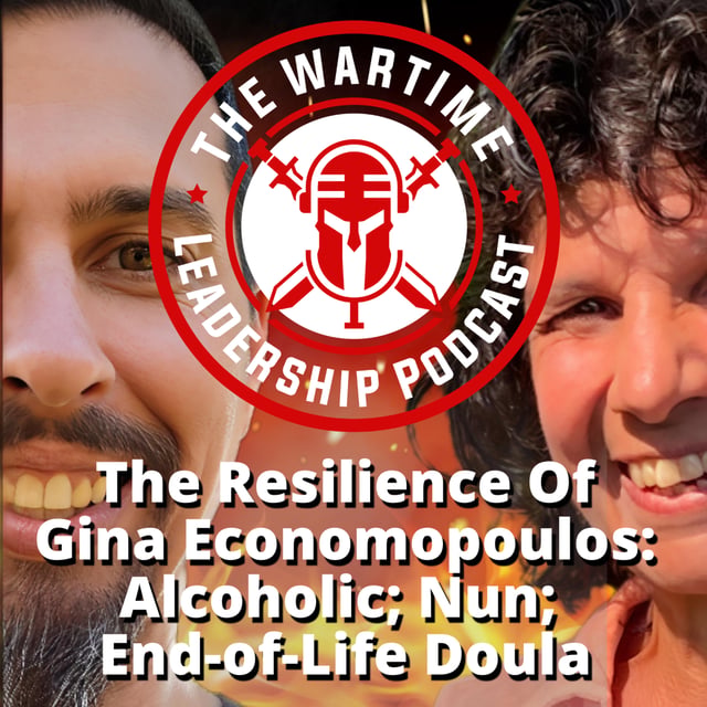 Episode 96: The Resilience Of Gina Economopoulos: Alcoholic; Nun; End-of-Life Doula image