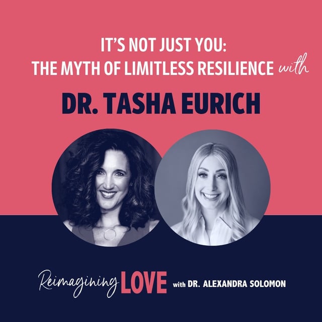 It’s Not Just You: The Myth of Limitless Resilience with Dr. Tasha Eurich image