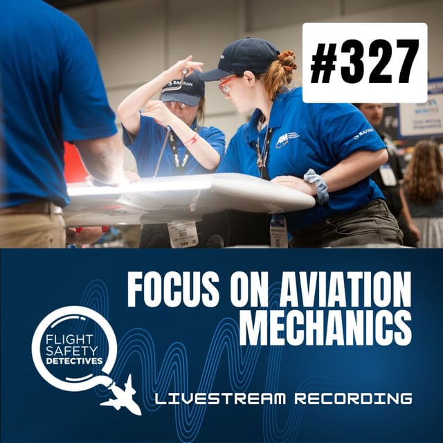 Focus on Aviation Mechanics - Episode 327 image