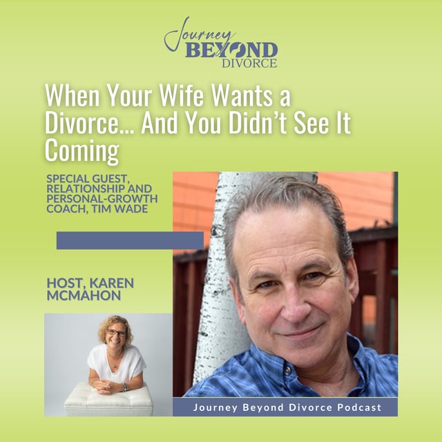 When Your Wife Wants a Divorce... And You Didn’t See It Coming with Relationship and Personal‐Growth Coach, Tim Wade image