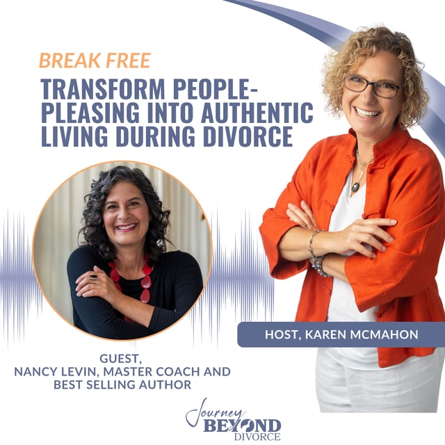 Break Free: Transform People-Pleasing into Authentic Living During Divorce with Master Coach, Nancy Levin image