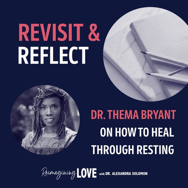 Revisit & Reflect: Dr. Thema Bryant on How to Heal through Resting image