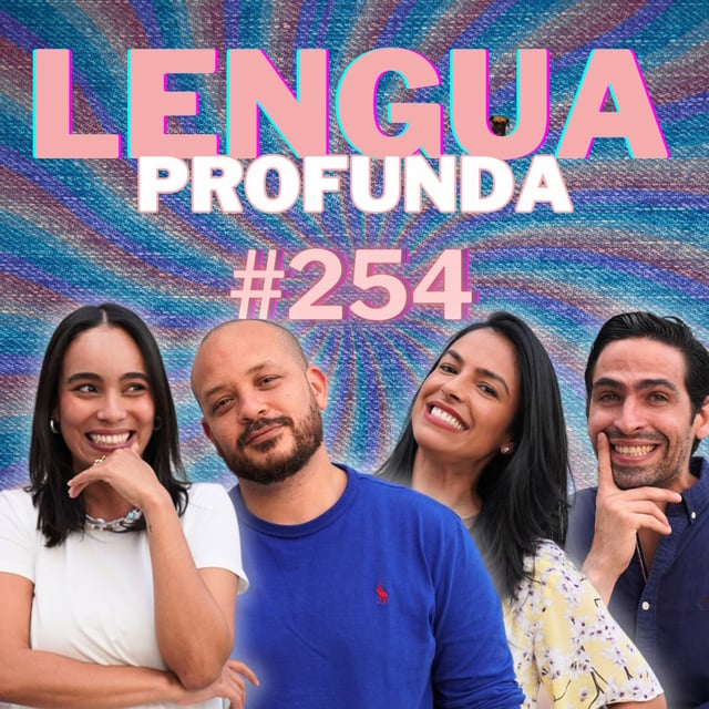 #254 Lengua Profunda ft Lizbeth Santos y Pepe Sierra image