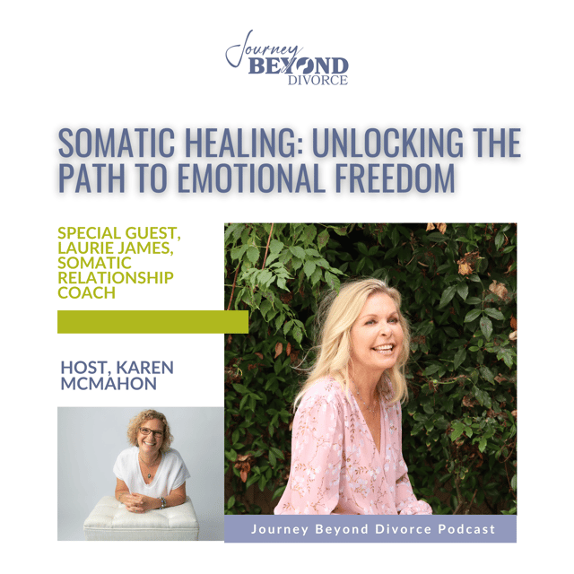 Somatic Healing: Unlocking the Path to Emotional Freedom with Laurie James, Somatic Relationship Coach image