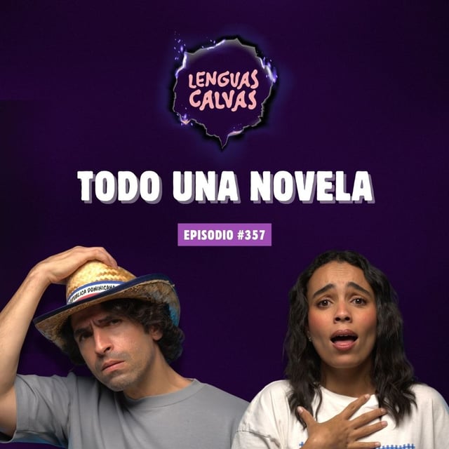 Todo una novela | #358 Lenguas Calvas Podcast image