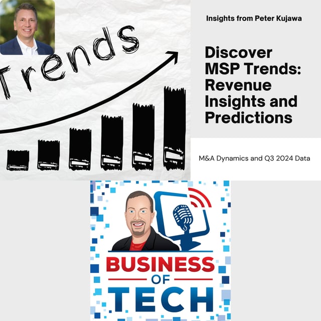 Q3 MSP Trends: Revenue Insights, M&A Dynamics, AI Impact, and Future Predictions with Peter Kujawa image