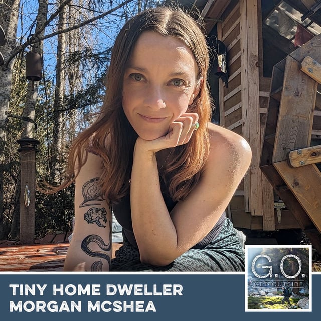GO 121 - Tiny Home Dweller Morgan McShea Connects With Nature image