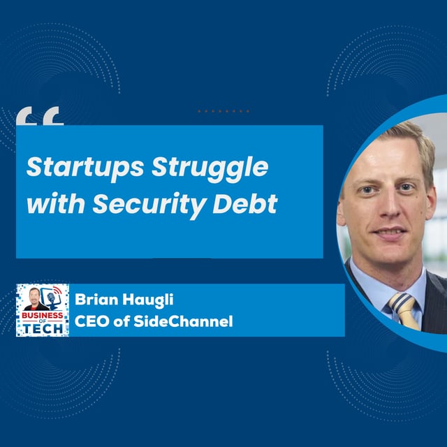 How Startups Can Tackle Security Debt to Unlock Revenue: A Discussion with Brian Haugli image