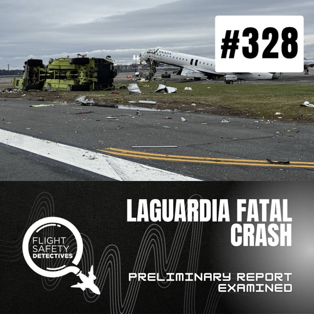 Laguardia Crash Preliminary NTSB Findings - Episode 328 image