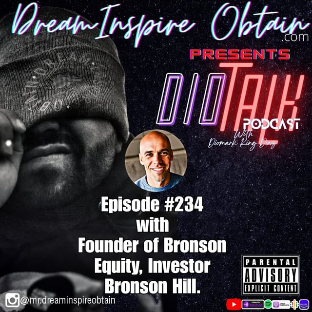 DIOTALK Episode #234 with Founder of Bronson Equity, Investor Bronson Hill. image