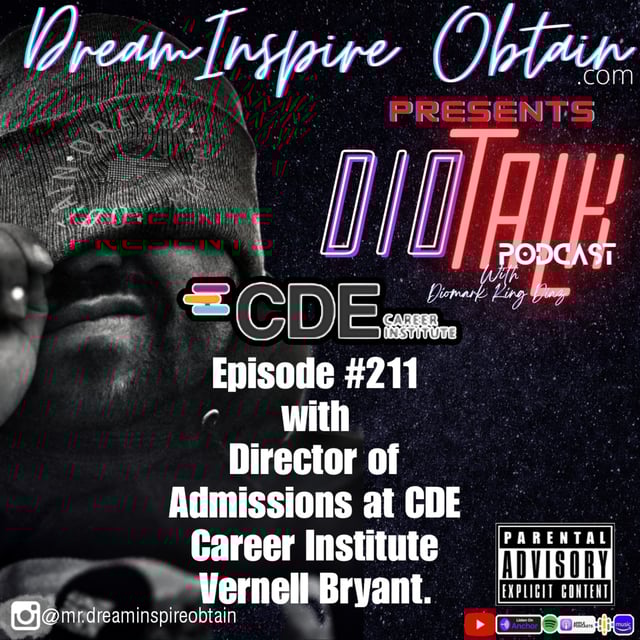DIOTALK Episode #211 with Director of Admissions at CDE Career Institute Vernell Bryant. image