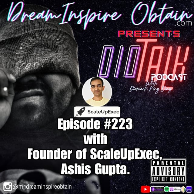 DIOTALK Episode #223 Founder of ScaleUpExec, Ashis Gupta. image