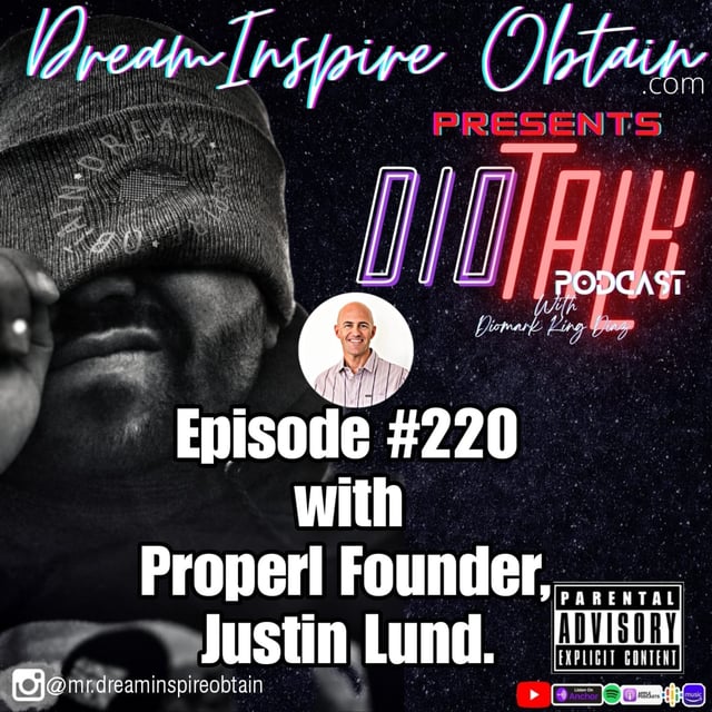DIOTALK Episode #220 with Properl Founder, Justin Lund. image