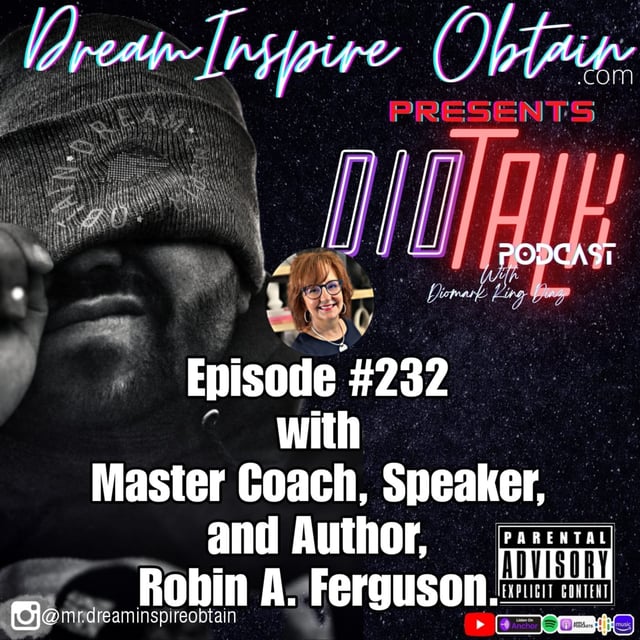 DIOTALK Episode #232 with Master Coach, Speaker, and Author, Robin A. Ferguson. image