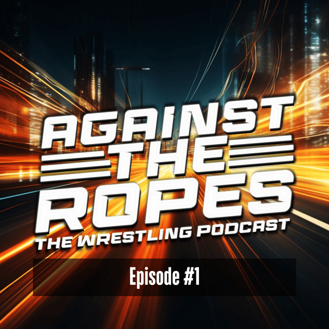 Against the Ropes Ep #1 image