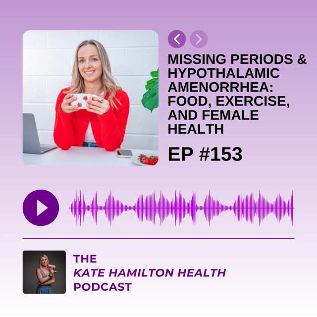 #153: Kathryn Stewart on Missing Periods & Hypothalamic Amenorrhea: Food, Exercise, and Female Health image