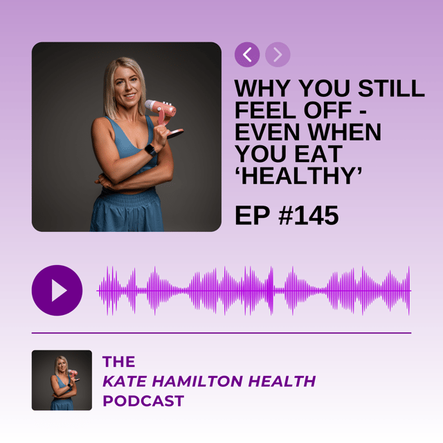 #145: Why You Still Feel Off - Even When You Eat ‘Healthy’ image