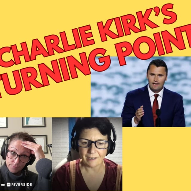 S4E8- Charlie Kirk's Turning Point image