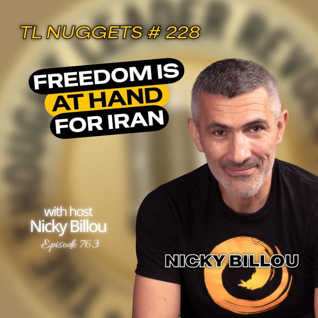 EP763: TL Nuggets #228 – Freedom Is At Hand For Iran image