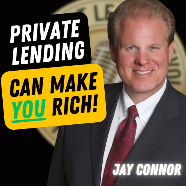 EP696: Jay Conner - Private Lending Can Make YOU Rich! image