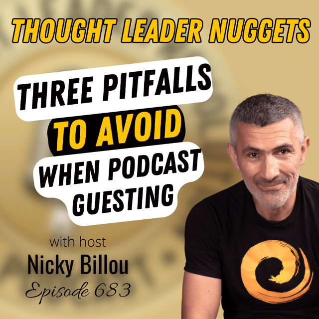 EP683: TL Nuggets #201 - 3 Pitfalls To Avoid When Podcast Guesting image