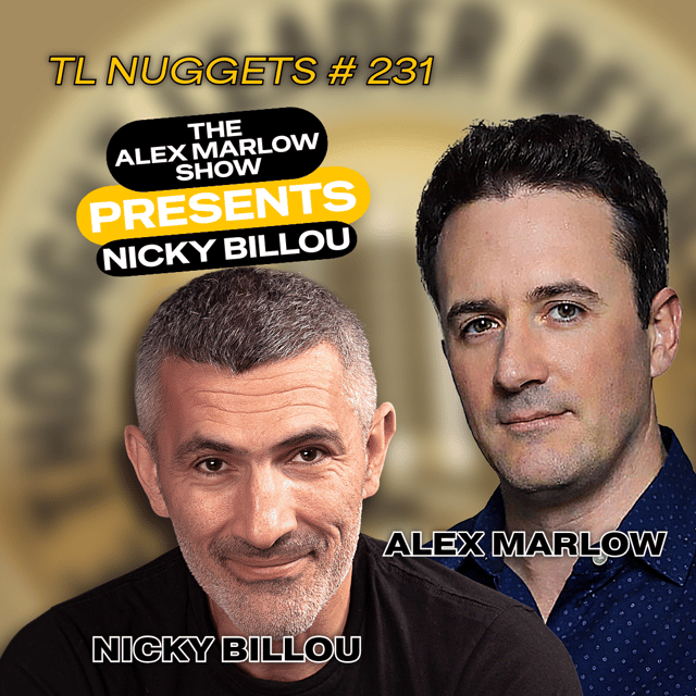 EP769: TL Nuggets #231 – The Alex Marlow Show Presents: Nicky Billou! image