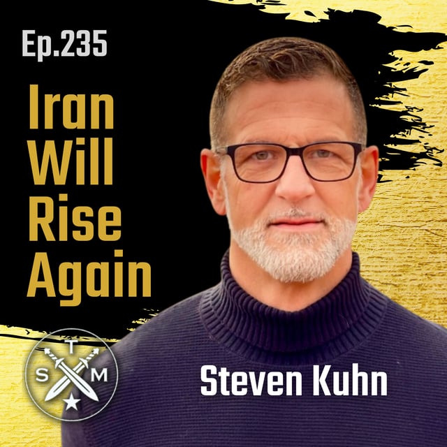 EP235: Steven Kuhn - Iran Will Rise Again image