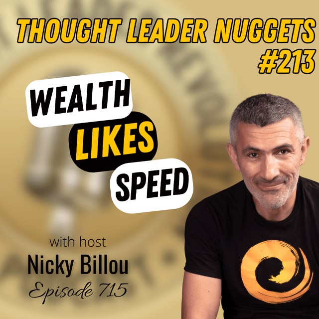 EP715: TL Nuggets #213 - Wealth Likes Speed image