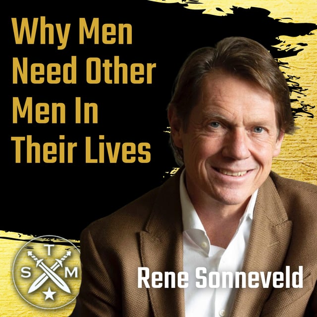 EP227: Rene Sonneveld - Why Men Need Other Men In Their Lives image
