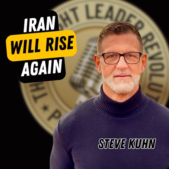 EP748: Steve Kuhn - Iran Will Rise Again image