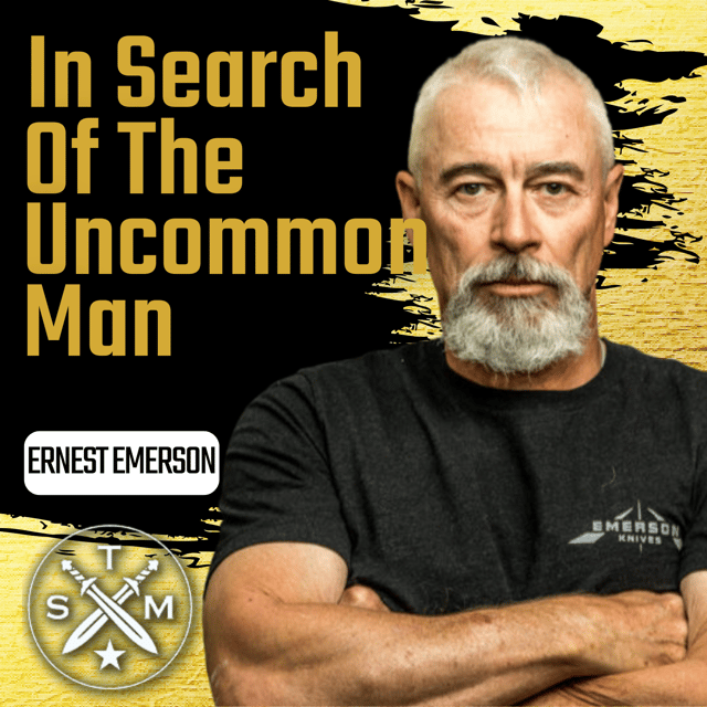 EP200: Ernest Emerson - In Search Of The Uncommon Man image