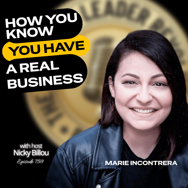 EP759: Marie Incontrera - How You Know You Have A Real Business image