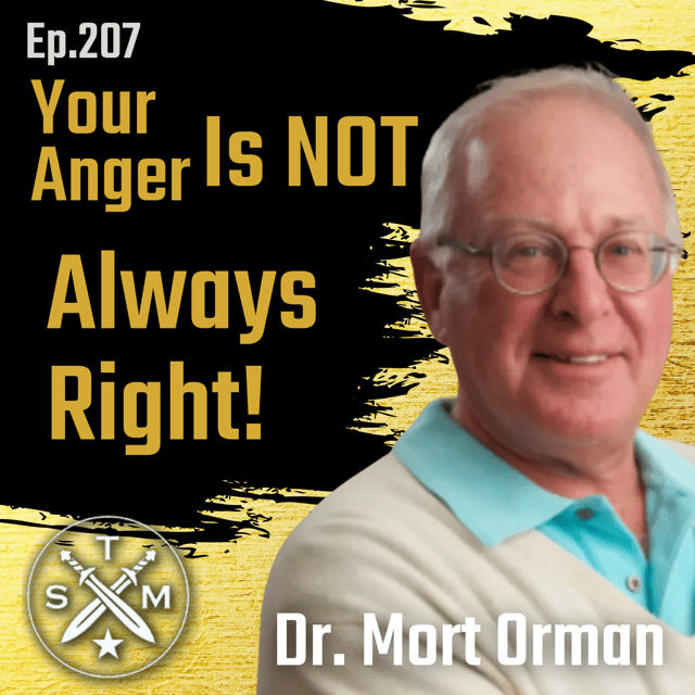 EP207: Dr. Mort Orman - Your Anger Is NOT Always Right! image