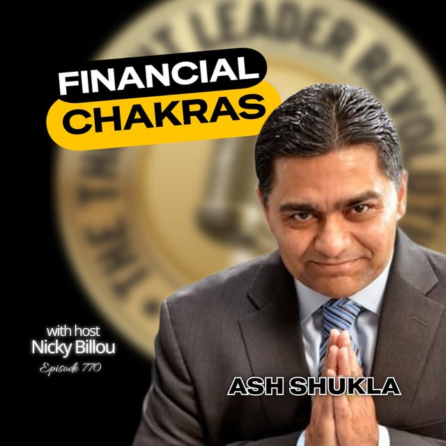 EP770: Ash Shukla - Financial Chakras image